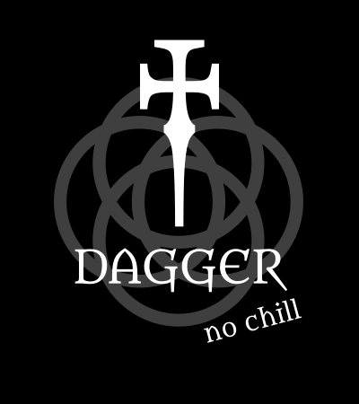 Dagger No Chill